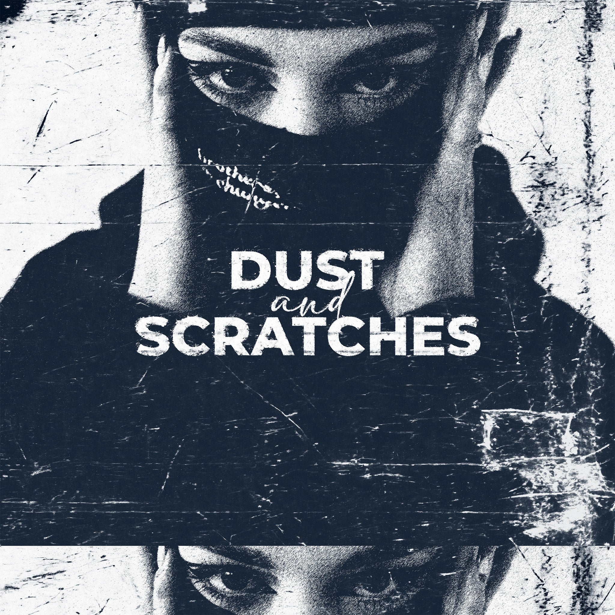 DUST AND SCRATCHES