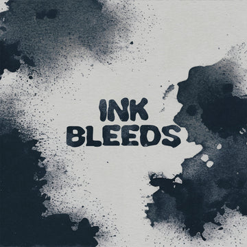 INK BLEEDS